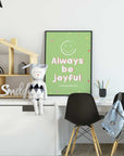 Always be joyful - 1Thessalonians 5:16 - Bible Art For You