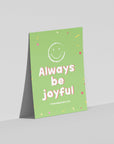 Always be joyful - 1Thessalonians 5:16 - Bible Art For You