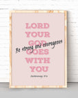 Be strong -Deuteronomy 31:6 - Bible Art For You