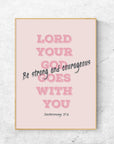 Be strong -Deuteronomy 31:6 - Bible Art For You