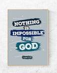 Nothing is impossible -Luke 1:37 Blue - Bible Art For You