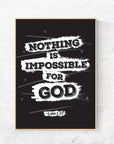Nothing is impossible -Luke 1:37 Black - Bible Art For You