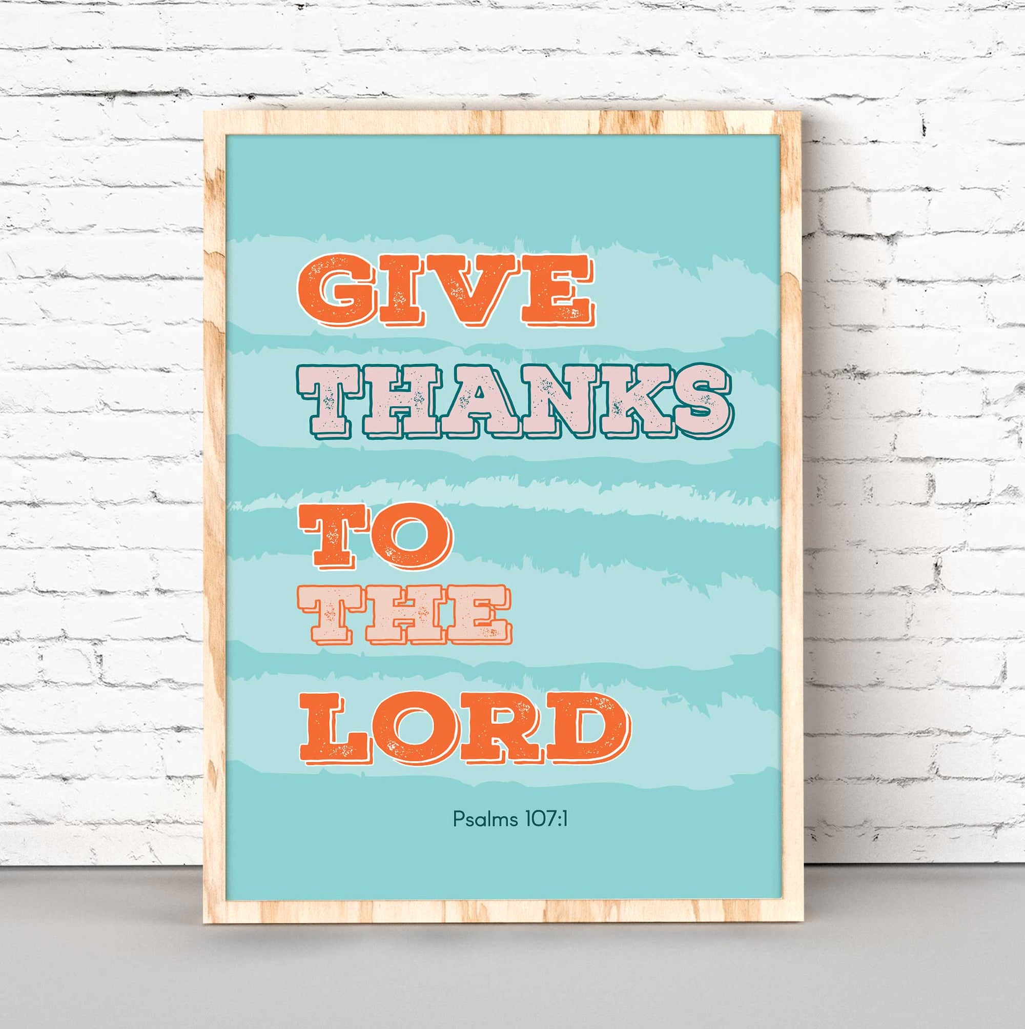 Give Thanks- Psalms 107:1 - Bible Art For You