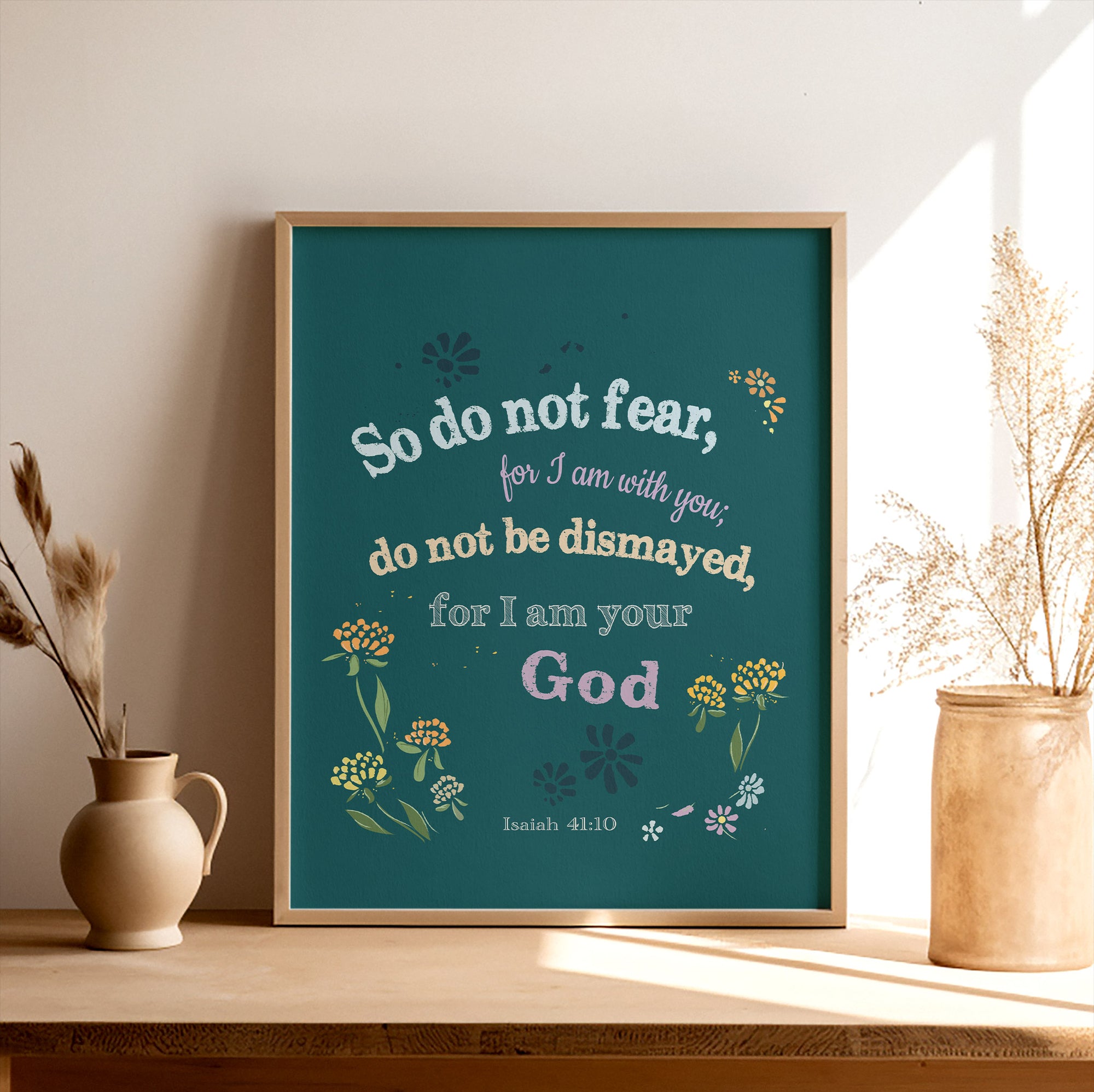 Isaiah 41:10 scripture print with small flower pattern — Do not fear for I am with you