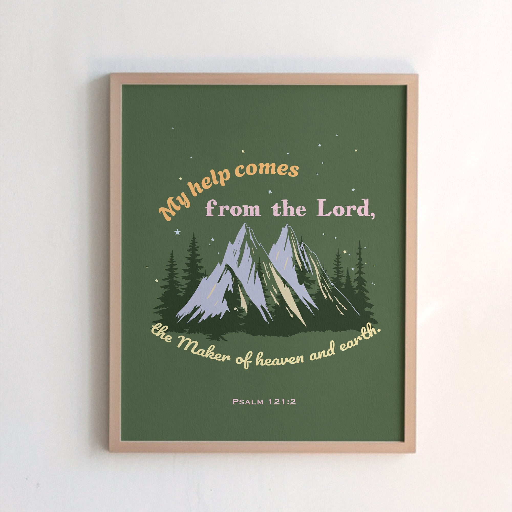Christian mountain and forest print of Psalm 121:2 — My help comes from the Lord Maker of heaven and earth