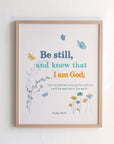 Christian light gray floral scripture print of Psalm 46:10 — Be still and know that I am God