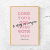 Be strong -Deuteronomy 31:6 - Bible Art For You