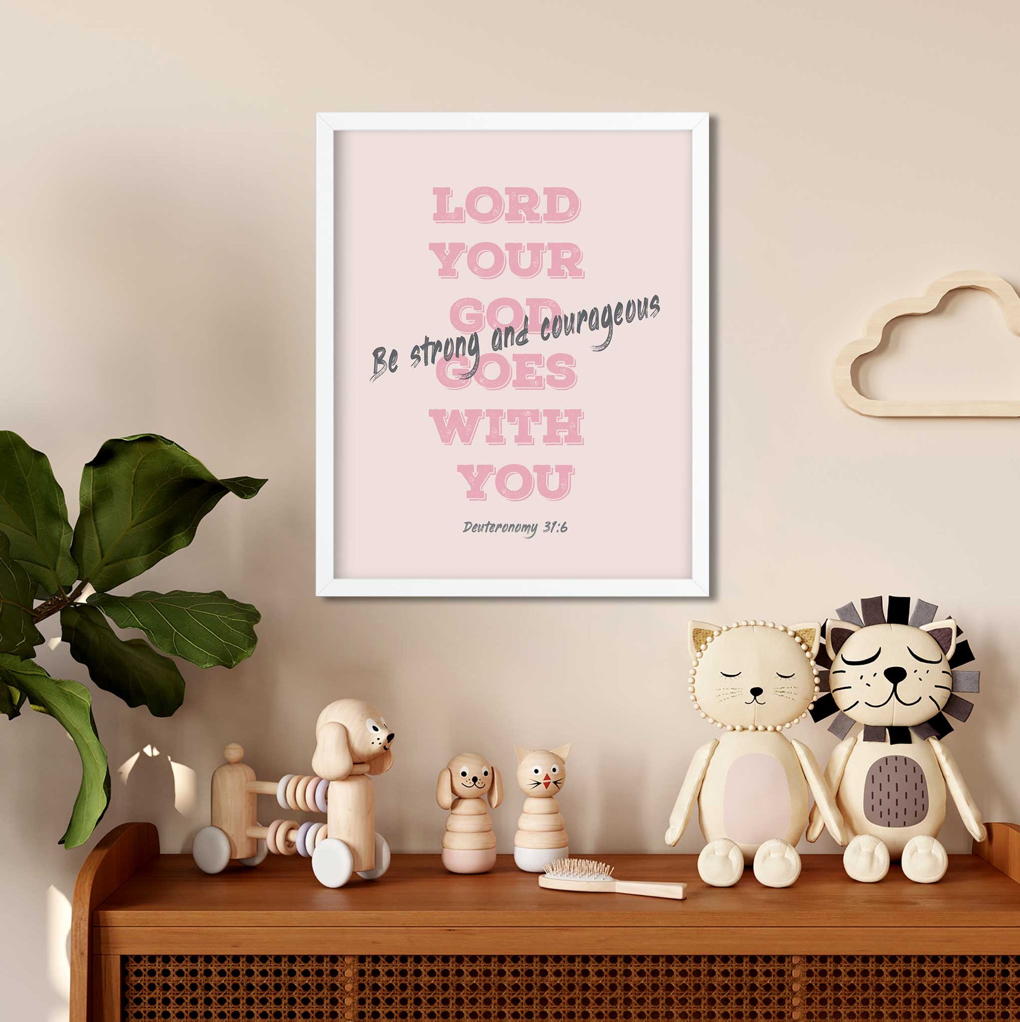 Be strong -Deuteronomy 31:6 - Bible Art For You