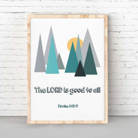 Green Mountain-Psalm 145:9, "The LORD is good to all." Looking for a unique and special gift for a Christian baby? Check our Psalm 145:9 Green Mountain Scripture Kids Art Print! This Christian Nursery wall decor is a simply beautiful way to remind your little ones that God is always with them. Featuring an adorable green mountain verse Psalm 145:9, this wall art is perfect for hanging in a bedroom or playroom. It makes a great Christian baby dedication gift, too! Digital Printable Files.