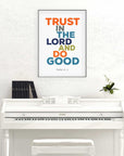 Trust in the Lord-Psalm 37:3 - Bible Art For You