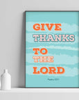 Give Thanks- Psalms 107:1 - Bible Art For You