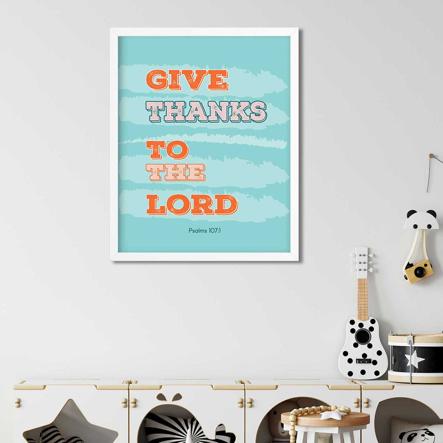 Give Thanks- Psalms 107:1 - Bible Art For You